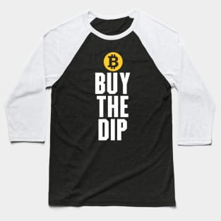 buy the dip Baseball T-Shirt